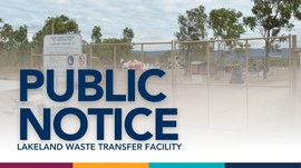 Changes to Lakeland Waste Transfer Facility Operations
