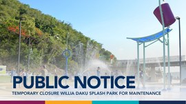 Temporary Closure William Daku Splash Park